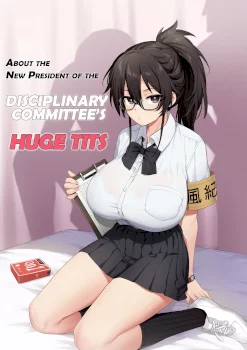 Atarashii Fuuki Iinchou ga Kyonyuu Sugiru Ken | About the New President of the Disciplinary Committee's Huge Tits