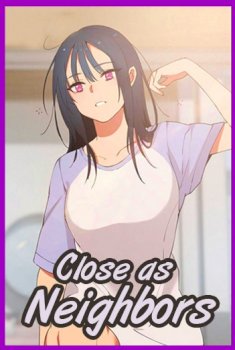 Close as Neighbors (Ch.1-43)