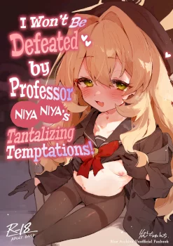 Niyaniya Kyouju no Ama Zeme Gotoki ni Makenai ga!? | I Won't Be Defeated by Professor Niyaniya's Tantalizing Temptations! (Blue Archive)