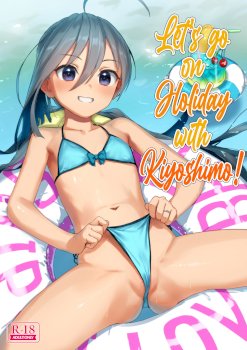 Kiyoshimo to Issho ni Vacances Shiyo! | Let's Go On Holiday With Kiyoshimo! (Kantai Collection -KanColle-)