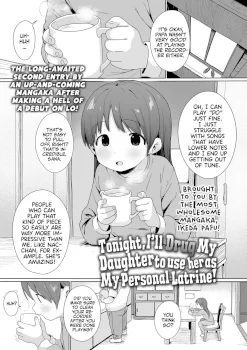 Konya wa Manamusume Nemurasete Konsui Benjo ni Shiyoutto! | Tonight, I'll Drug my Daughter to use her as my Personal Latrine! (COMIC LO 2024-04)