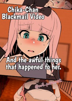 Chika-chan o Douga de Odoshite Warui Koto o Suru Hanashi | Chika-Chan Blackmail Video And the awful things that happend to her. (Kaguya-sama wa Kokurasetai)