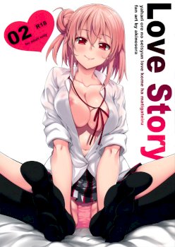 LOVE STORY #02 (Yahari Ore no Seishun Love Come wa Machigatteiru.)